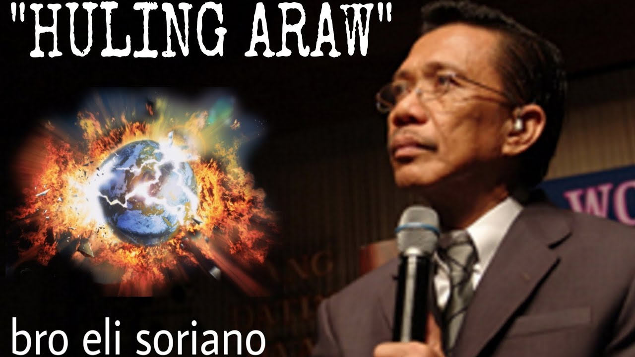 Nasa mga Huling Araw na Tayo mga Kapatid ayon Kay Bro Eli Soriano