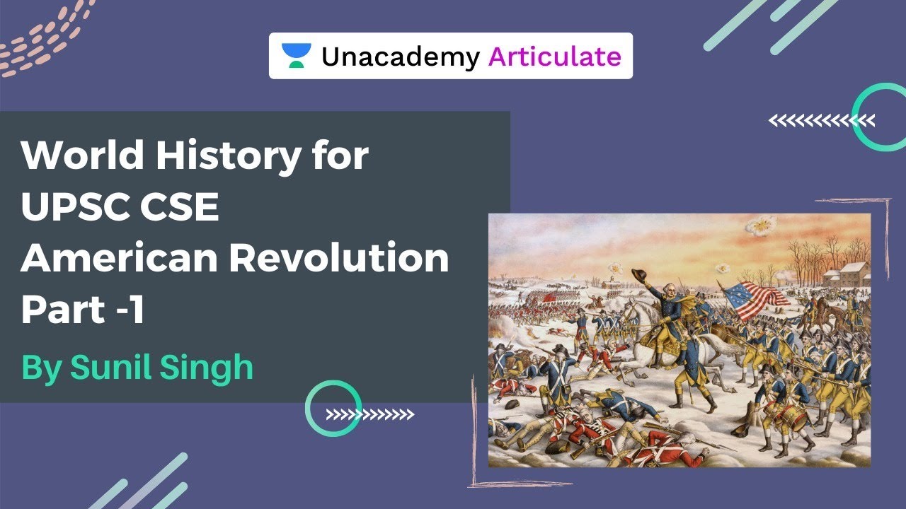 World History For UPSC CSE American Revolution Part I By Sunil Singh YouTube