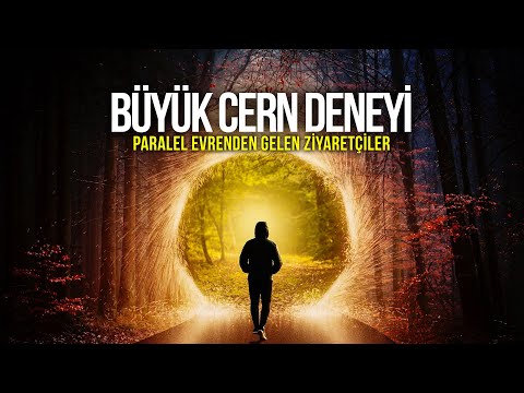 Cern Bilim Adamları Etkileyici Bir Deney Planlıyor - Paralel Bir Evrene Geçiş