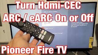 Pioneer Fire TV: How to Turn HDMI-CEC (ARK / eARK) ON or OFF