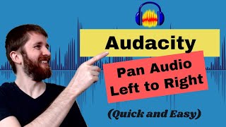 Audacity How to PAN from LEFT to RIGHT, Create a Panning Effect that Actually Sounds Good