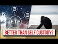 Are etfs better than self custody currency wars 2 and vr class 1 min