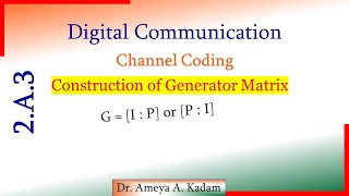 2.A.3 Generator Matrix (G) of Linear Block Codes