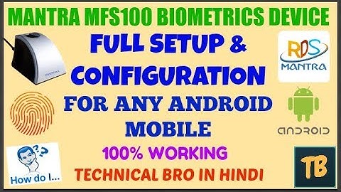 Mantra MFS 100 Fingerprint Device Full Installation in Any Android Phone | 100% Working [Hindi]