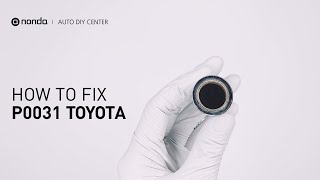 How to Fix TOYOTA P0031 Engine Code in 2 Minutes [1 DIY Method / Only $19.66]