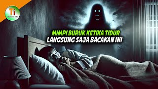 MIMPI BURUK KETIKA TIDUR! LANGSUNG AMALKAN INI