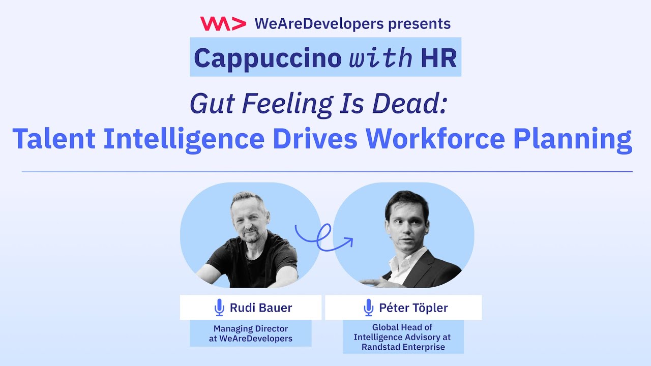 Gut Feeling Is Dead: Talent Intelligence Drives Workforce Planning