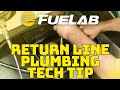 Fuelab Tech Tips: Return Line Plumbing