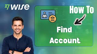 How to Find Your Account Number in Wise (Step-by-Step Guide)