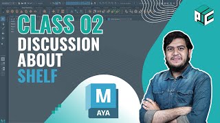 Class 02: Discussion about the Shelf in Maya (Begins with Maya) | Free Course