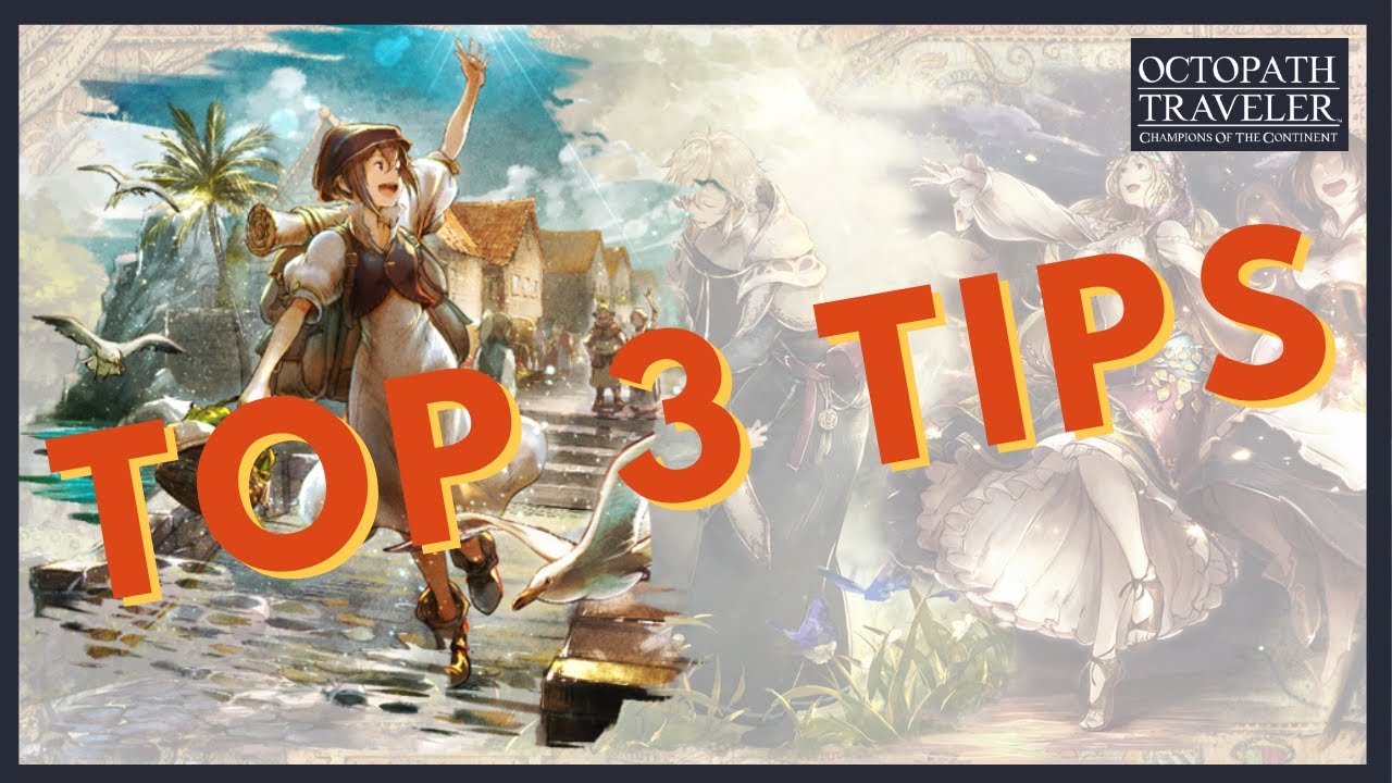 Best Tips For Teu Cents Octopath Traveler CotC YouTube