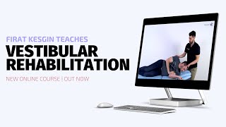 Become an Expert in Vestibular Rehabilitation | NEW ONLINE COURSE