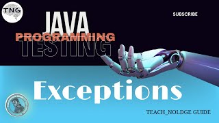 Java Testing | Exceptions in java part-2 | Teach Noldge Guide