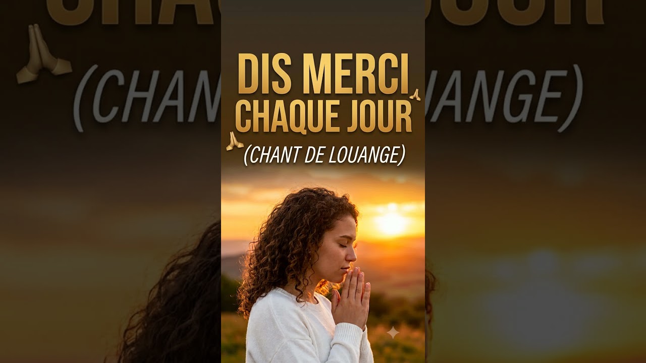 Merci (Seigneur pour aujourd’hui🙏) | Remerciez Dieu chaque jour #shorts