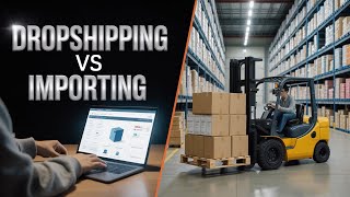 Dropshipping vs. Bulk Importing: Which Strategy Makes More Money?