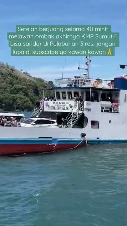 KMP Sumut 1 di Hajar ombak Danau Toba dan akhirnya bisa sandar di pelabuhan 3 ras