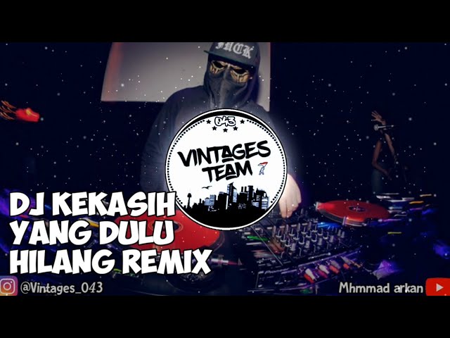 Dj Kekasih Yang Dulu Hilang Remix tonton sampai abis pasti geleng² kepala class=