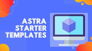 Astra Starter Sites (i.e., Starter Templates) with Wordpress