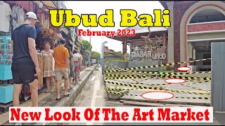 New Look Of The Art Market Ubud Bali | Ubud Bali Update Situation February 2023