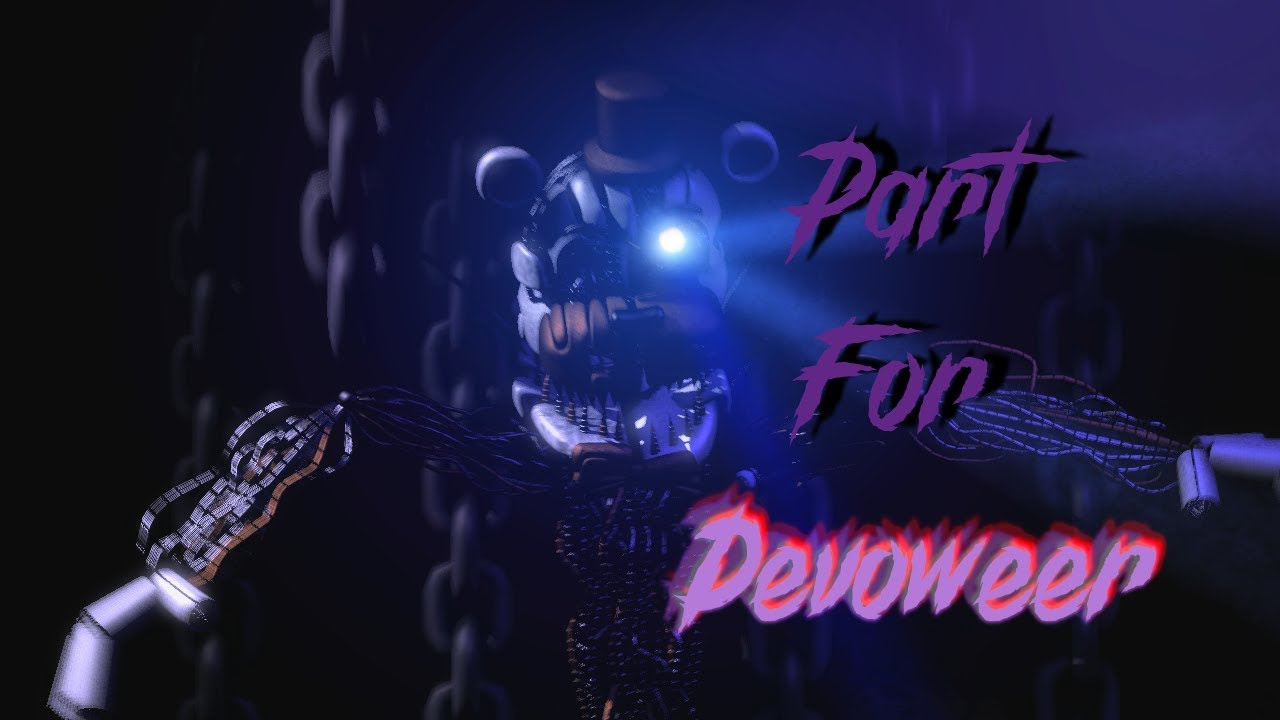 [SFM FNAF] Part for Devoweer