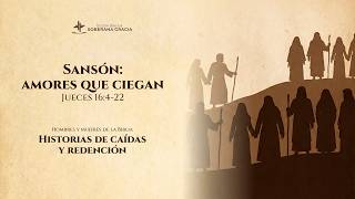 Thumbnail image for Clase 3: Sansón: Amores que ciegan (Jueces 16: 4-22) | Jeffer Torres