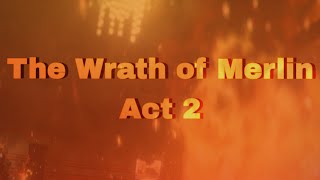 The Wrath of Merlin Act II: Paranoia