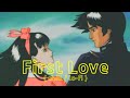First Love ~ Utada Hikaru 💘 (chill/lofi remix)