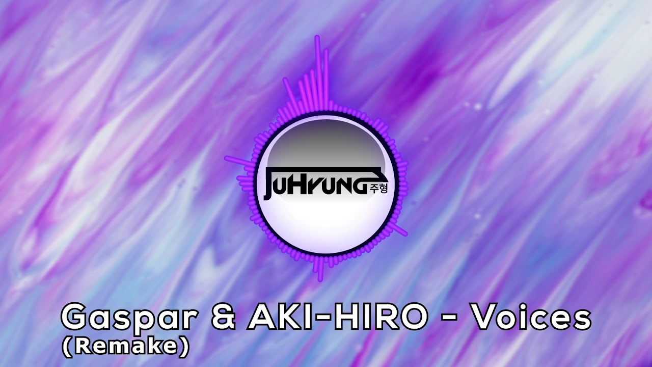 Gaspar & AKI-HIRO - Voices (Remake) (Visual Video)