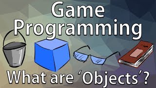 Game Programming - What are 'Objects'