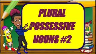 PLURAL POSSESSIVE NOUNS #2 #plurals#singular#apostrophe#s#nouns