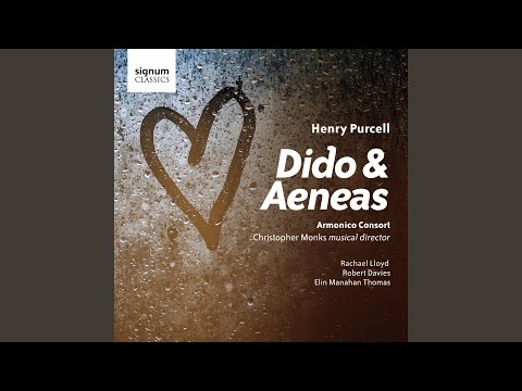 Παρακολούθηση Dido & Aeneas, Z. 626, Act III Scene 2: Dido, Belinda & Aeneas - “Your counsel all is urged in... στο YouTube