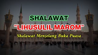 🔴 Shalawat Sebelum Berbuka Puasa Di Bulan Ramadhan | Shalawat Lihusulil Marom