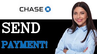 How To Send Ach Payment On Chase App (2025)