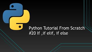 #20 Python Tutorials From Scratch | If statement