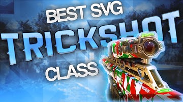 BEST BO3 "SVG-100" TRICKSHOT CLASSES FOR ANY LEVEL!