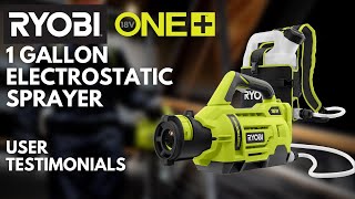 User Testimonials: RYOBI 18V ONE+ 1 Gallon Electrostatic Sprayer