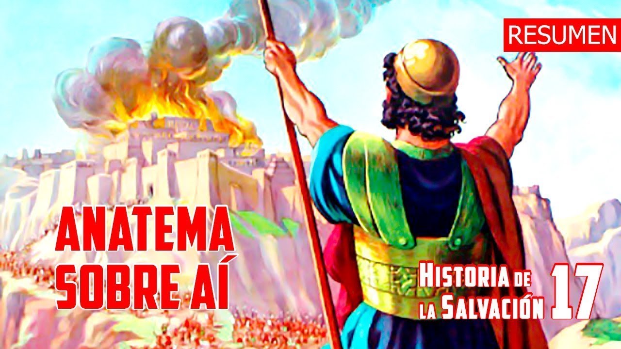 EL PECADO DE ACÁN Y ANATEMA EN AÍ - Historia de la Salvación 17