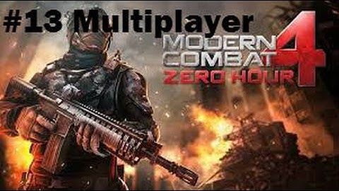 Modern Combat 4: Zero Hour Multiplayer - Live! #13 |"I