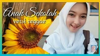 [NEW] ANAK SEKOLAH (Versi Reggae) (Unofficial Lyric Video)