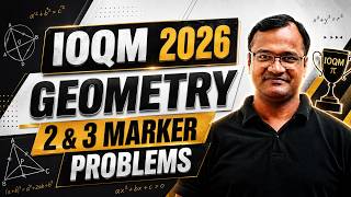 IOQM 2026 Geometry | 2 & 3 Marker Problems | Most Important Geometry Questions #IOQM2026