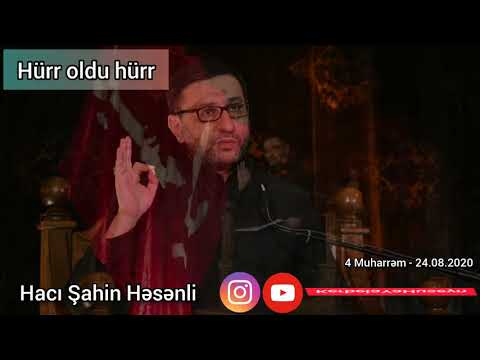 Hacı Şahin - Hürr oldu hürr(azad) (4 Muharrəm - 24.08.2020)