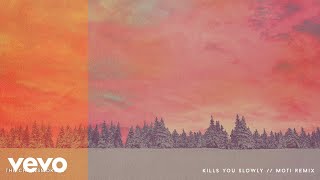 The Chainsmokers - Kills You Slowly (MOTi Remix -  Audio)