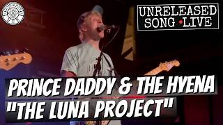 Watch Prince Daddy  The Hyena The Luna Project video