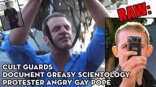 RAW: Scientology guards record Angry Gay Pope from their point of view (RARE)