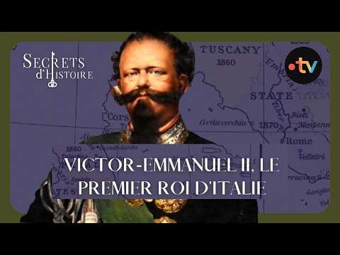 Video Secrets d'histoire - Victor-Emmanuel II, le premier roi d'Italie