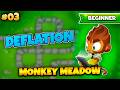 Bloons TD 6 DEFLATION | Monkey Meadow Map #01 (Beginner Map) | BTD6 Gameplay