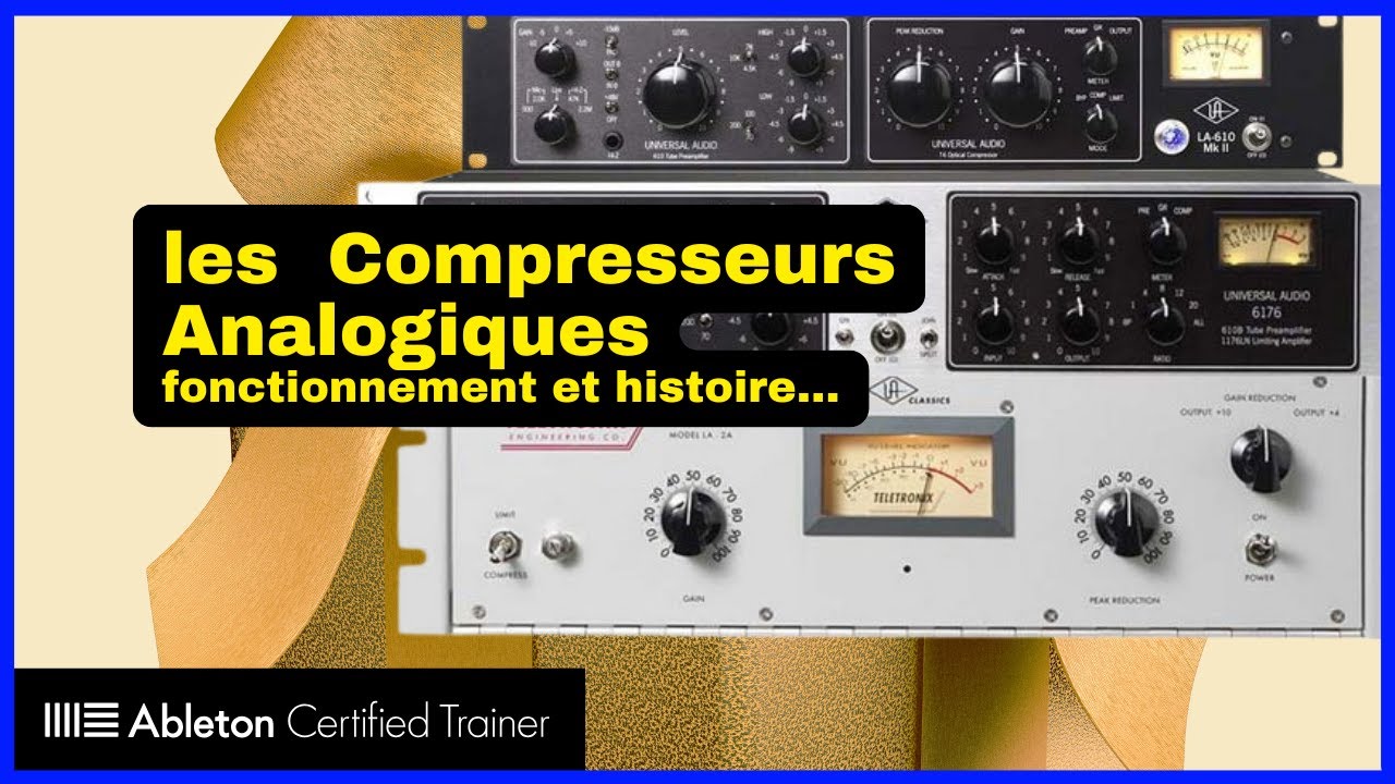 Compresseurs Analogiques : Les Comprendre pour Bien les Utiliser