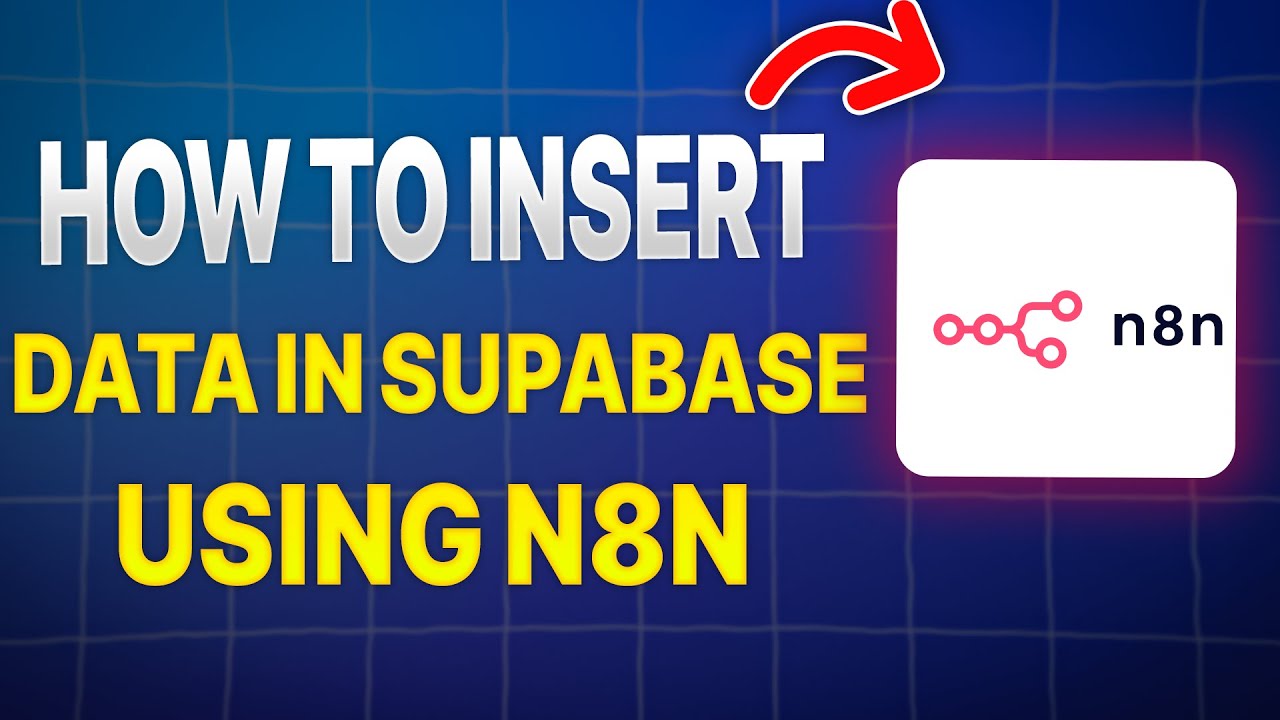 How to Insert Data into Supabase Using n8n | Step-by-Step Automation ...