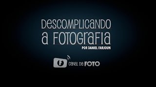 🎧 LANÇAMENTO DO CURSO ONLINE DESCOMPLICANDO A FOTOGRAFIA - FUNDAMENTOS DA FOTOGRAFIA (CURSO MASTER CARA DA FOTO) 👷