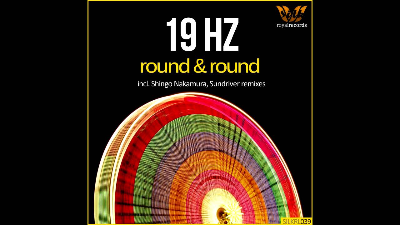 19 Hz - Round & Round - YouTube